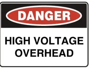 D 106 — DANGER - HIGH VOLTAGE OVERHEAD