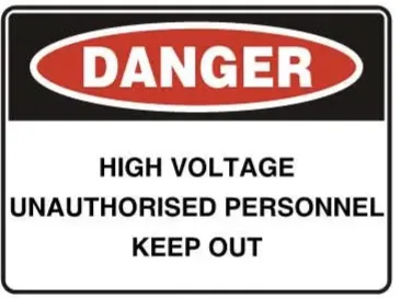 D 107 — DANGER - HIGH VOLTAGE UNAUTHORISED PERSONNEL KEEP OUT
