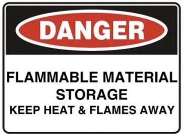 D 122 — DANGER - FLAMMABLE MATERIAL STORAGE KEEP HEAT & FLAMES AWAY