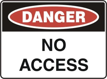 D 136 — DANGER - NO ACCESS
