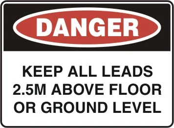 D 153 — DANGER - KEEP ALL LEADS 2.5M ABOVE FLOOR OR GROUND LEVEL