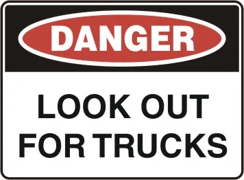 D 165 — DANGER - LOOK OUT FOR TRUCKS