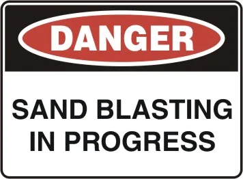 D 167 — DANGER  - SAND BLASTING IN PROGRESS
