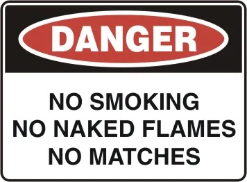 D 181 — DANGER - NO SMOKING NO NAKED FLAMES NO MATCHES
