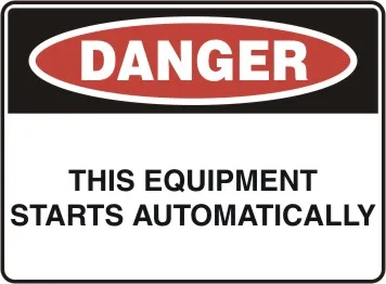 D 185 — DANGER - THIS EQUIPMENT STARTS AUTOMATICALLY