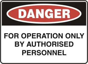 D 189 — DANGER - FOR OPERATION ONLY BY AUTHORISED PERSONNEL