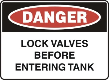 D 197 — DANGER - LOCK VALVES BEFORE ENTERING TANK