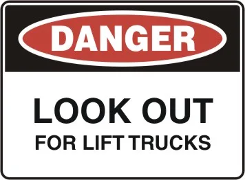 D 205 — DANGER - LOOK OUT FOR LIFT TRUCKS