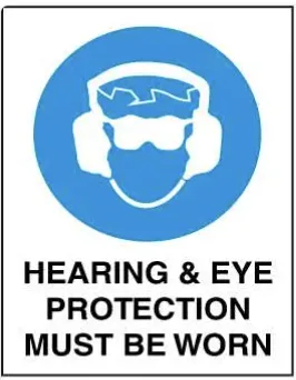 M 101 — MANDATORY - HEARDING & EYE PROTECTION MUST BE WORN