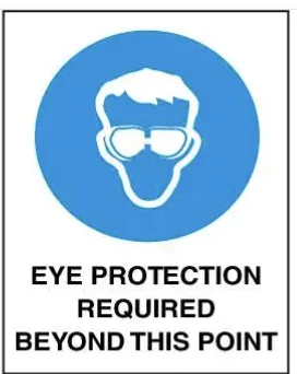 M 104 — MANDATORY - EYE PROTECTION REQUIRED BEYOND THIS POINT