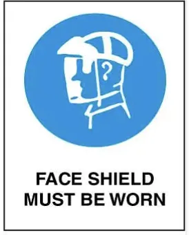 M 112 — MANDATORY - FACE SHIELD MUST BE WORN