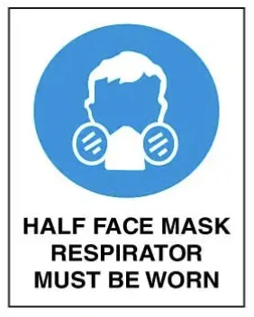 M 114 — MANDATORY - HALF FACE MASK RESPIRATOR MUST BE WORN
