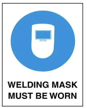 M 127 — MANDATORY - WELDING MASK MUST BE WORN
