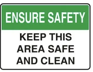 SA 11 — ENSURE SAFETY - KEEP THIS AREA SAFE AND CLEAN