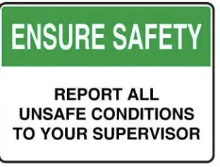SA 16 — ENSURE SAFETY - REPORT ALL UNSAFE CONDITIONS TO YOUR SUPERVISOR