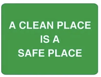 SA 18 — A CLEAN PLACE IS A SAFE PLACE